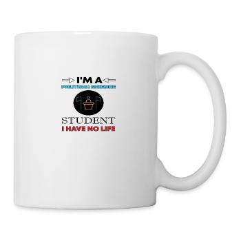 Je suis un étudiant en sciences politiques Je n’ai pas de vie - Mug blanc - blanc - Droite