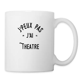 J’peux pas j’ai théâtre - Mug blanc - blanc - Droite