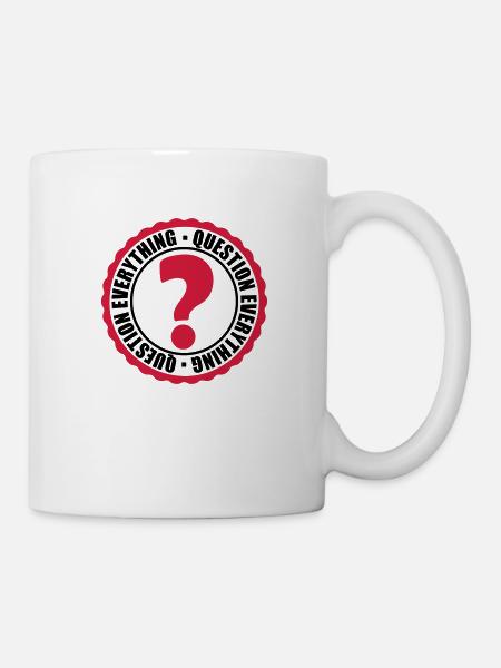 Question Everything Stempel - Tasse - Weiß