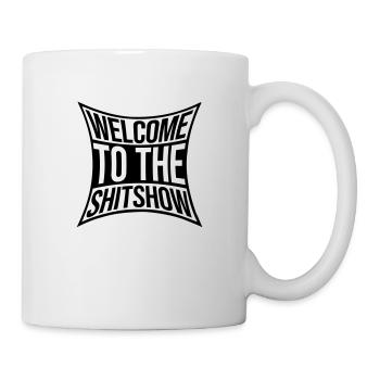 Sarkasmus Spruch Shitshow - Tasse - Weiß - Rechts
