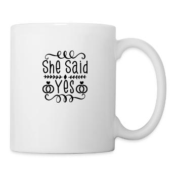 She Said Yes - Tasse - Weiß - Rechts