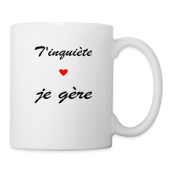 T'inquiète, je gère avec un petit coeur rouge - Mug blanc - blanc - Droite