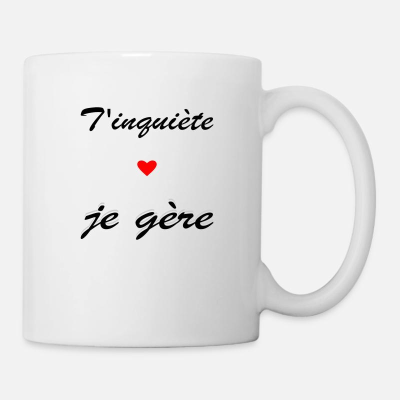 T'inquiète, je gère avec un petit coeur rouge - Mug blanc - blanc