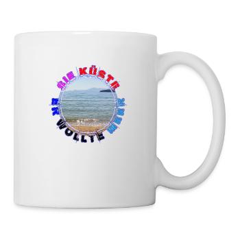 Sie Küste - Er wollte Meer - Tasse - Weiß - Rechts