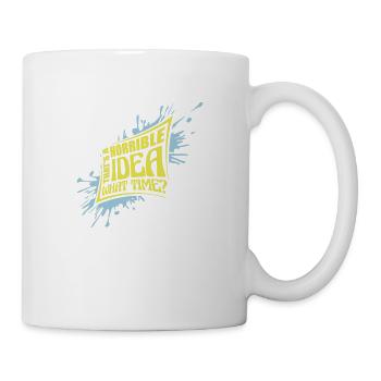 Thats a horrible Idea - Mug - white - Right