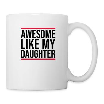 Awesome Like My Daughter - Mug - white - Right