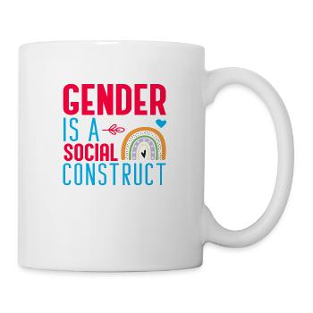 Gender is a Social Construct - Tasse - Weiß - Rechts