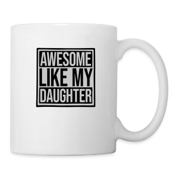Awesome Like My Daughter - Mug - white - Right