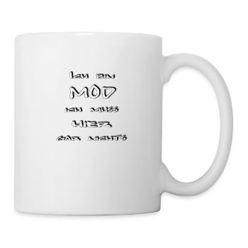 Ich bin Mod weiss - Tasse - Weiß - Rechts