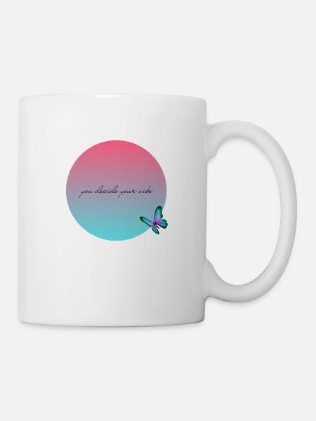 you decide your vibe - Tasse - Weiß