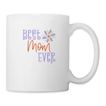 Best mom ever - Tasse - Weiß - Rechts