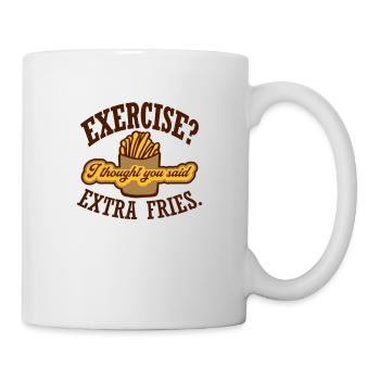 Exercise Extra Fries Quote - Mug - white - Right