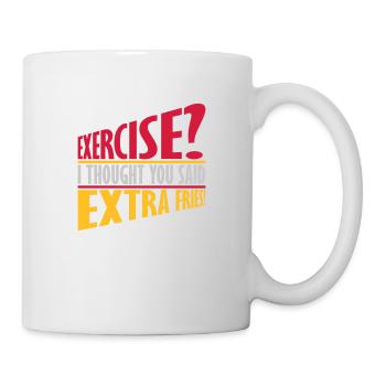 Exercise Extra Fries Quote - Mug - white - Right