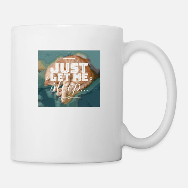 Lass mich einfach schlafen... - Tasse - Weiß