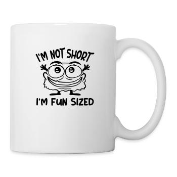 Not short fun sized - Mug - white - Right