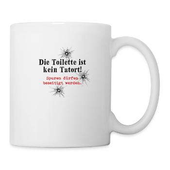 Die Toilette ist kein Tatort - Tasse - Weiß - Rechts