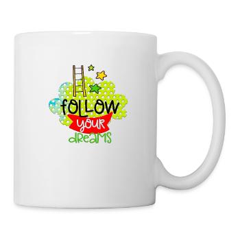your dreams positive thoughts happy - Mug - white - Right