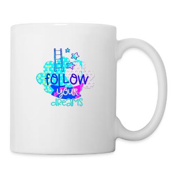 your dreams positive thoughts happy - Mug - white - Right