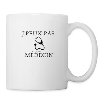 J'peux pas je suis médecin - Mug blanc - blanc - Droite