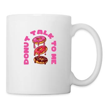 Donut talk to me - Tasse - Weiß - Rechts