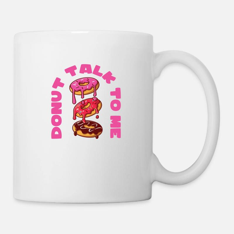 Donut talk to me - Tasse - Weiß