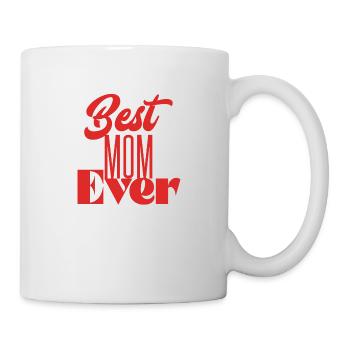 Best mom ever - Tasse - Weiß - Rechts