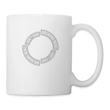 Breaking news don't care - Tasse - Weiß - Rechts