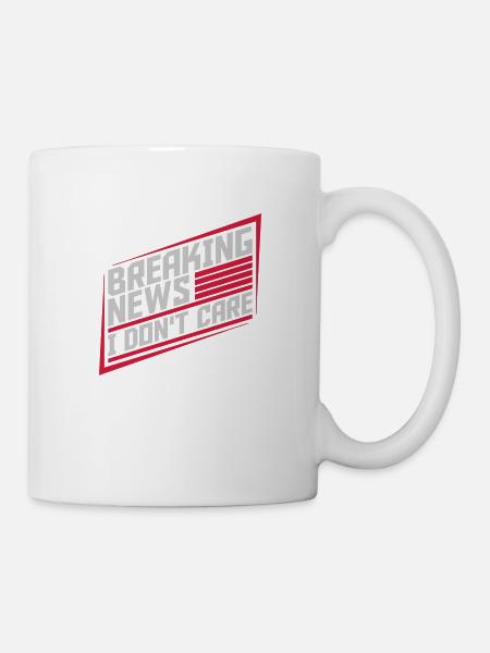 Breaking news don't care - Tasse - Weiß