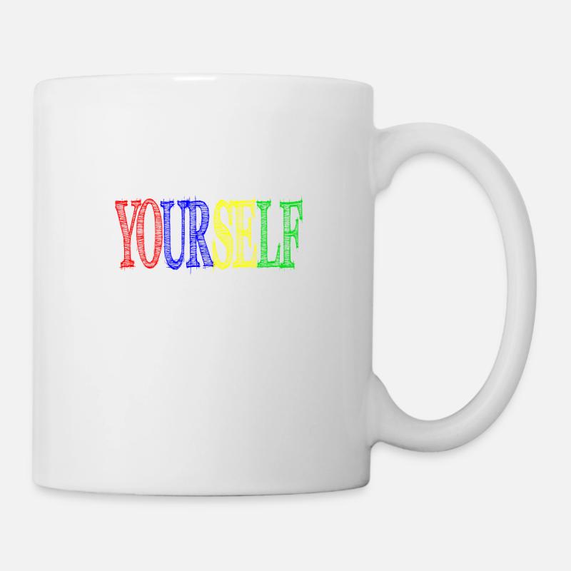 BE YOURSELF THEY'LL ADJSUT - Mug blanc - blanc