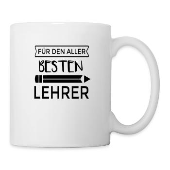 Für den allerbesten Lehrer! personalisierbar - Tasse - Weiß - Rechts