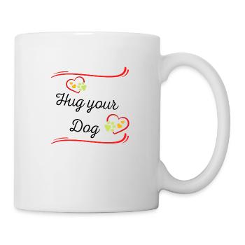 Hug your dog - Umarme deinen Hund - Hundeliebhaber - Tasse - Weiß - Rechts