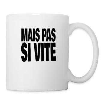 mais pas si vite - Mug blanc - blanc - Droite