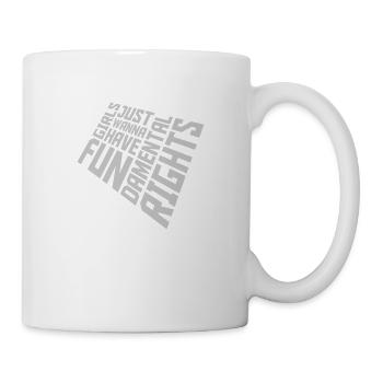 wanna have fundamental rights - Mug - white - Right