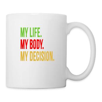 Ma vie. Mon corps. Ma décision. - Mug blanc - blanc - Droite