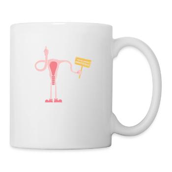 Mind your own Uterus - Mug - white - Right