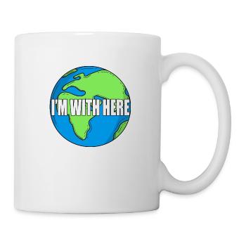 I am here - our earth - the world - Mug - white - Right