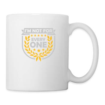 Im not for everyone - Mug - white - Right