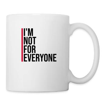 Im not for everyone - Mug - white - Right