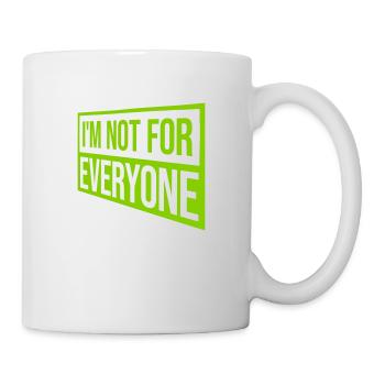 Im not for everyone - Mug - white - Right