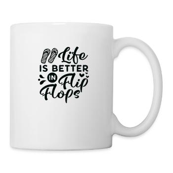LIfe is better in Flips Flops - Mug - white - Right