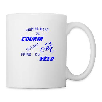 Rien ne sert de courir autant faire du vélo - Mug blanc - blanc - Droite