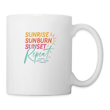 Sunrise Sunburn Sunset Repeat - Tasse - Weiß - Rechts