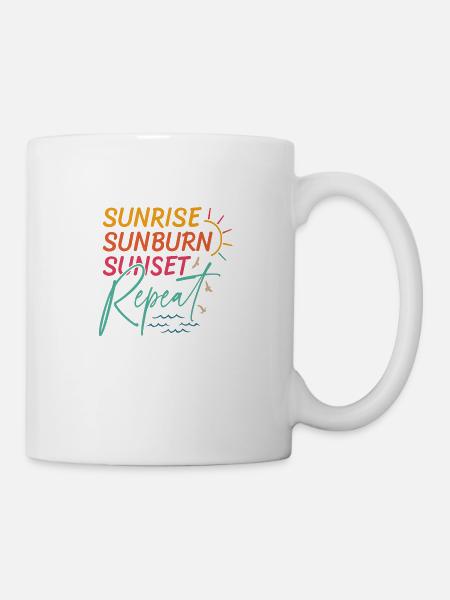 Sunrise Sunburn Sunset Repeat - Tasse - Weiß