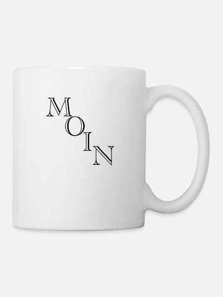 Moin moinsen moin moin - Tasse - Weiß