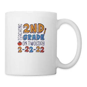 Teaching 2nd grade on twosday Teaching 2nd grade o - Tasse - Weiß - Rechts