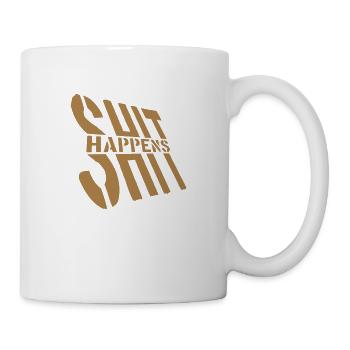 Zitat Shit happens Humor - Tasse - Weiß - Rechts