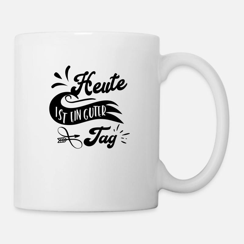 Heute ist ein guter Tag! Personalisierbar - Tasse - Weiß