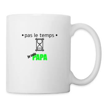 no time I'm a dad - Mug - white - Right