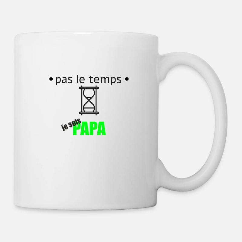 pas le temps je suis papa - Mug blanc - blanc