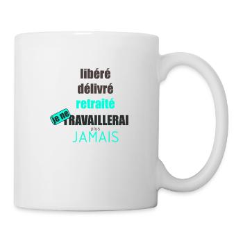 libéré délivré retraité - Mug blanc - blanc - Droite